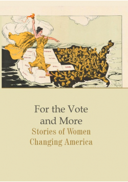 For the Vote and More Stories of Women Changing America