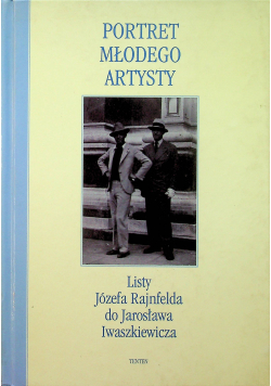 Portret młodego artysty Listy Józefa Rajnfelda do Jarosława Iwaszkiewicza