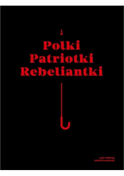 Polki, patriotki, rebeliantki