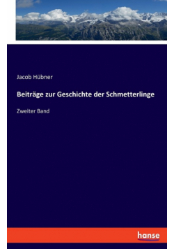 Beiträge zur Geschichte der Schmetterlinge