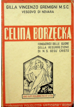Celina Borzęcka Fondatrice delle suore della resurrezione di N S Gesu Cristo