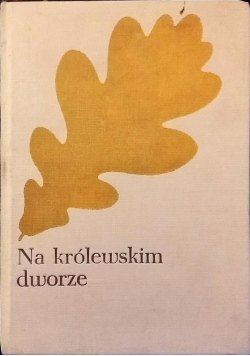 Na królewskim dworze
