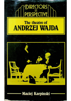 The theatre of Andrzej Wajda