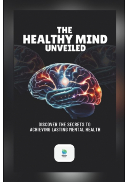 The Healthy Mind Unveiled