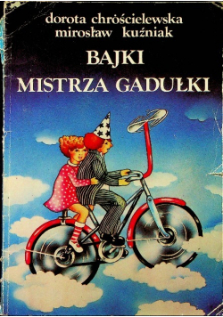 Bajki Mistrza Gadułki