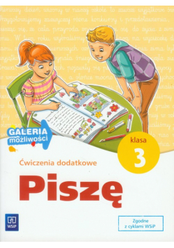 Piszę 3: Ćwiczenia dodatkowe. Galeria możliwości