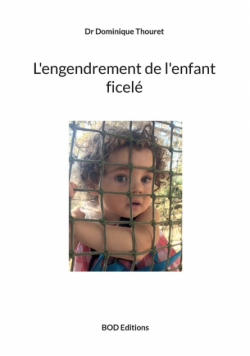 L'engendrement de l'enfant ficelé