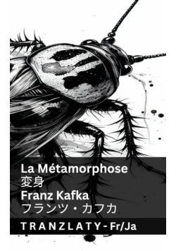 La Métamorphose / 変身