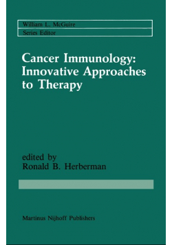 Cancer Immunology: Innovative Approaches to Therapy