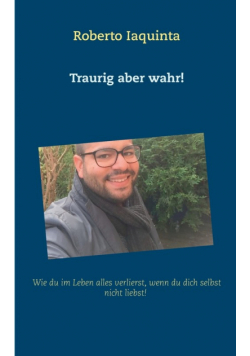 Traurig aber wahr!