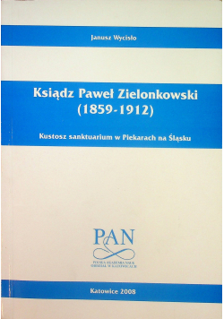Ksiądz Paweł Zielonkowski 1859 1912