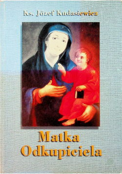 Matka odkupiciela Medytacje biblijne