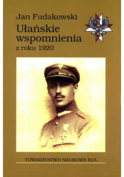 Ułańskie wspomnienia z roku 1920