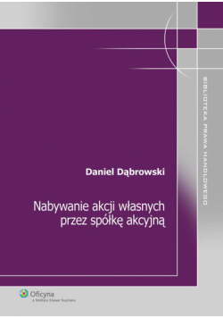 Nabywanie akcji własnych przez spółkę akcyjną