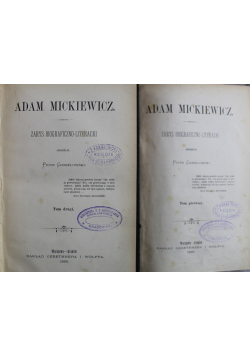 Adam Mickiewicz Zarys biograficzno literacki Tom I i II 1886 r.