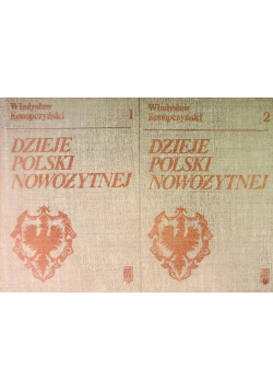 Dzieje polski nowożytnej Tom I i II
