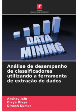 Análise de desempenho de classificadores utilizando a ferramenta de extração de dados