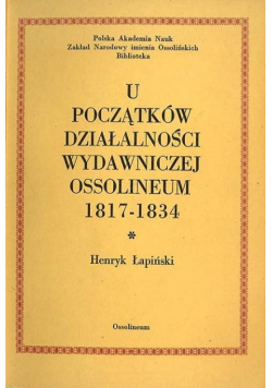 U początków działalności wydawniczej