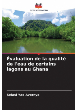 Évaluation de la qualité de l'eau de certains lagons au Ghana