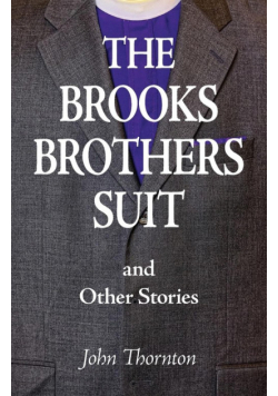 The Brooks Brothers Suit and Other Stories