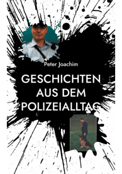 Geschichten aus dem Polizeialltag