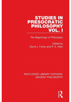 Studies in Presocratic Philosophy Volume 1