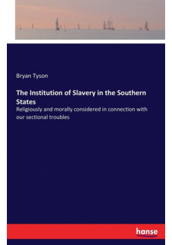 The Institution of Slavery in the Southern States