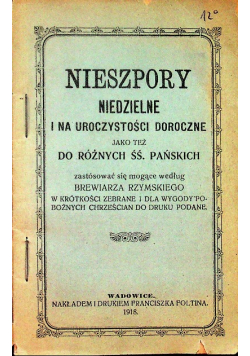 Nieszpory niedzielne i na uroczystości doroczne jako też do różnych śś. pańskich, 1918 r.