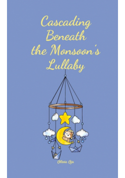 Cascading Beneath the Monsoon's Lullaby