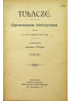 Tułacze opowiadania Historyczne tom III 1897 r.