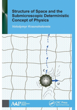 Structure of Space and the Submicroscopic Deterministic Concept of Physics