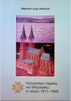 Harcerstwo męskie we Włocławku 1911 - 1945