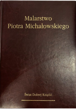 Malarstwo Piotra Michałowskiego