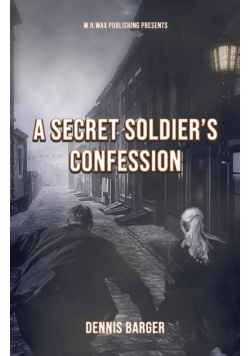 A Secret Soldier's Confession