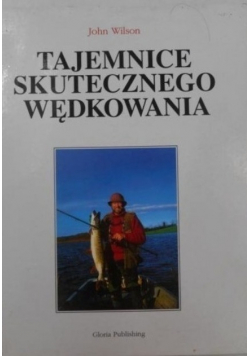 Tajemnice skutecznego wędkowania