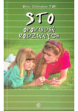 Sto opowiadań rodzinnych