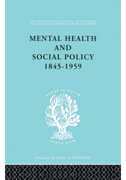 Mental Health and Social Policy, 1845-1959