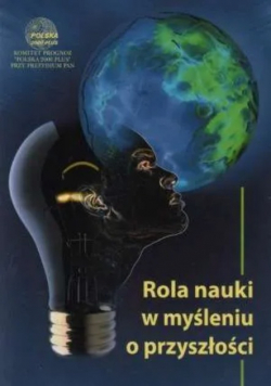 Rola nauki w myśleniu o przyszłości