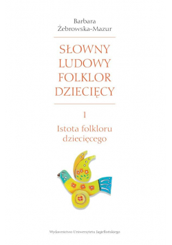 Słowny ludowy folklor dziecięcy cz.1