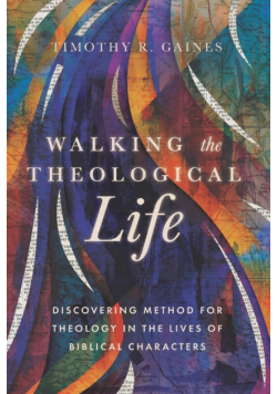 Walking the Theological Life