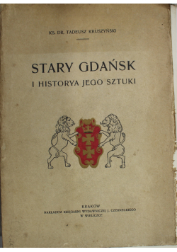 Stary Gdańsk i historia jego sztuki