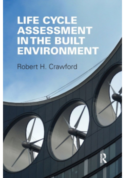 Life Cycle Assessment in the Built Environment