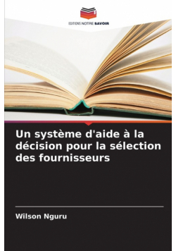 Un système d'aide à la décision pour la sélection des fournisseurs