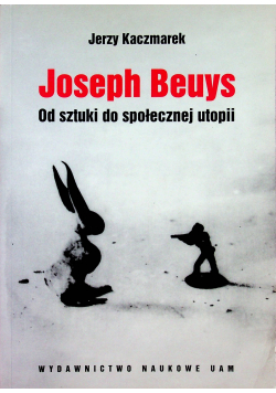 Joseph Beuys od sztuki do społecznej utopii