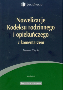 Nowelizacje Kodeksu rodzinnego i opiekuńczego z komentarzem