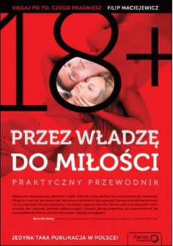 Przez władzę do miłości Praktyczny przewodnik
