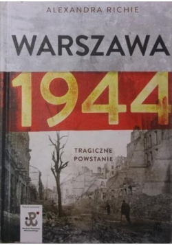Warszawa 1944 Tragiczne powstanie Dedykacja autorki