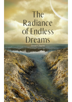 The Radiance of Endless Dreams