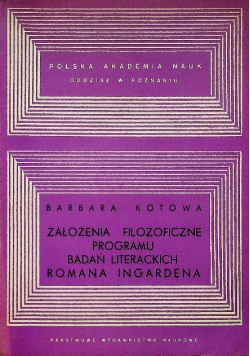 Założenia filozoficzne programu badań literackich Romana Ingardena
