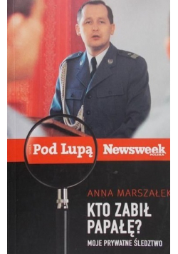 Kto zabił Papałę Moje prywatne śledztwo